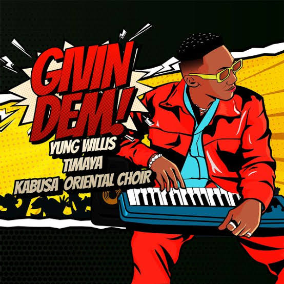 Yung Willis Features Timaya In Debut Single ‘Givin Dem’