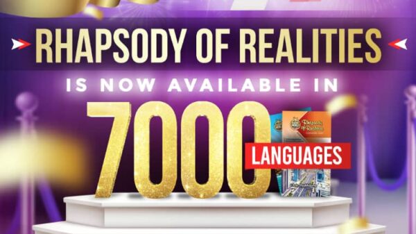 Rhapsody Of Realities Hits 7000 Language Translations In Historic Milestone